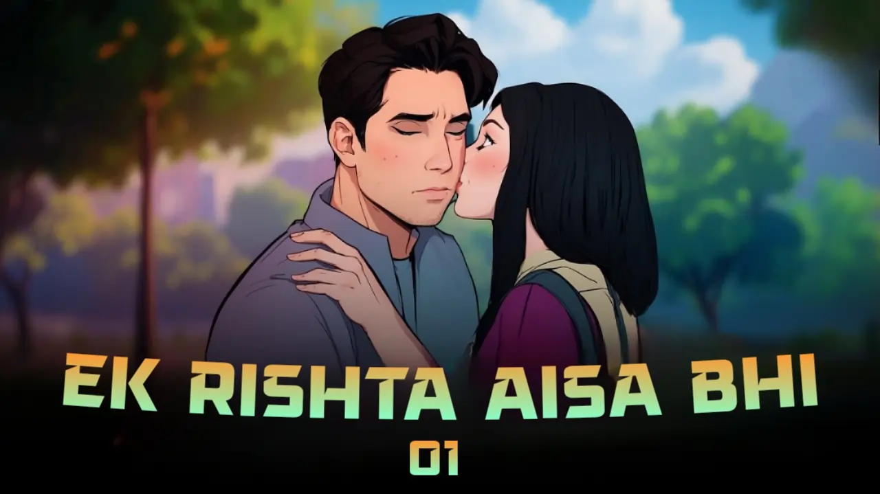 एक रिश्ता ऐसा भी -1 | EK RISHTA AISA BHI | Love Story | Pyar Ki Kahani | Heart Touching Love Story | Hindi Love Story